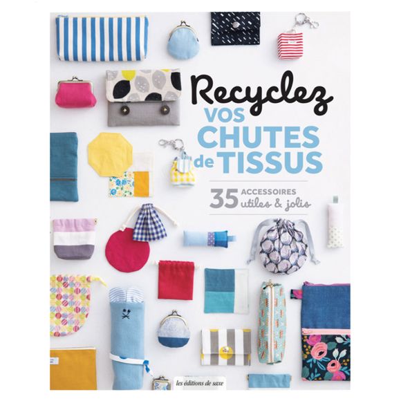 Buch - "Recyclez vos chutes de tissus" (französisch)
