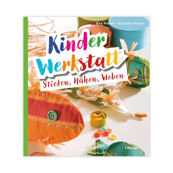 Buch - "Kinder-Werkstatt Sticken, Nähen, Weben" von Eva Hauck