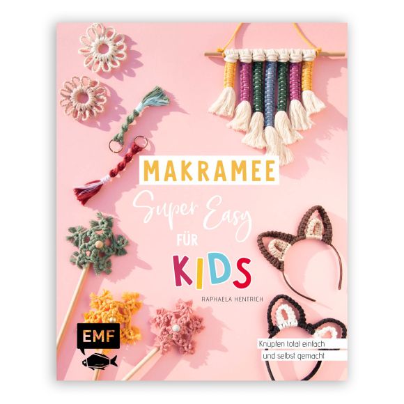 Livre - "Makramee super easy - für Kids" de Raphaela Hentrich (en allemand)