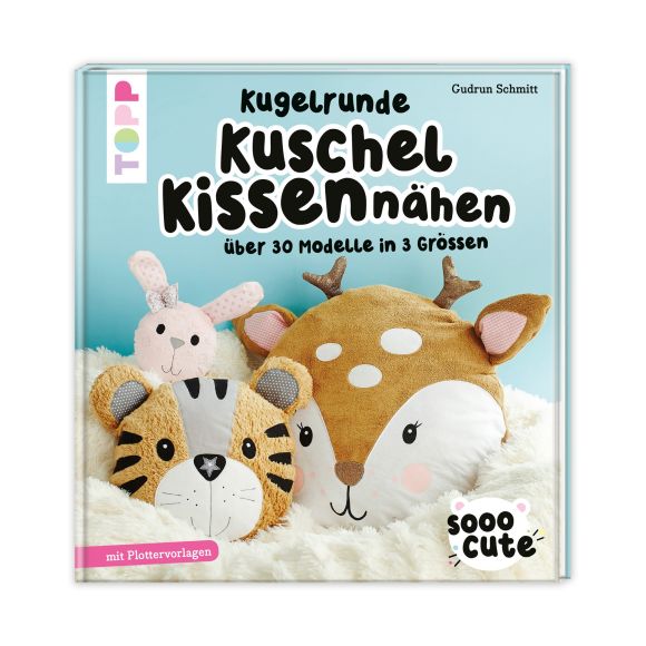 Buch - "Sooo Cute - Kugelrunde Kuschelkissen nähen" von Gudrun Schmitt