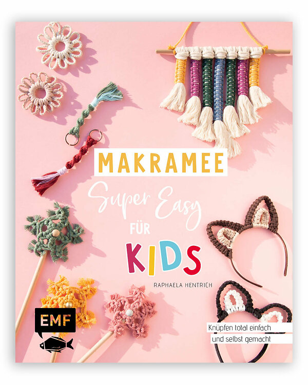 Livre - "Makramee super easy - für Kids" de Raphaela Hentrich (en allemand)